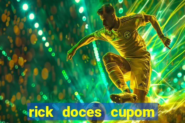 rick doces cupom primeira compra